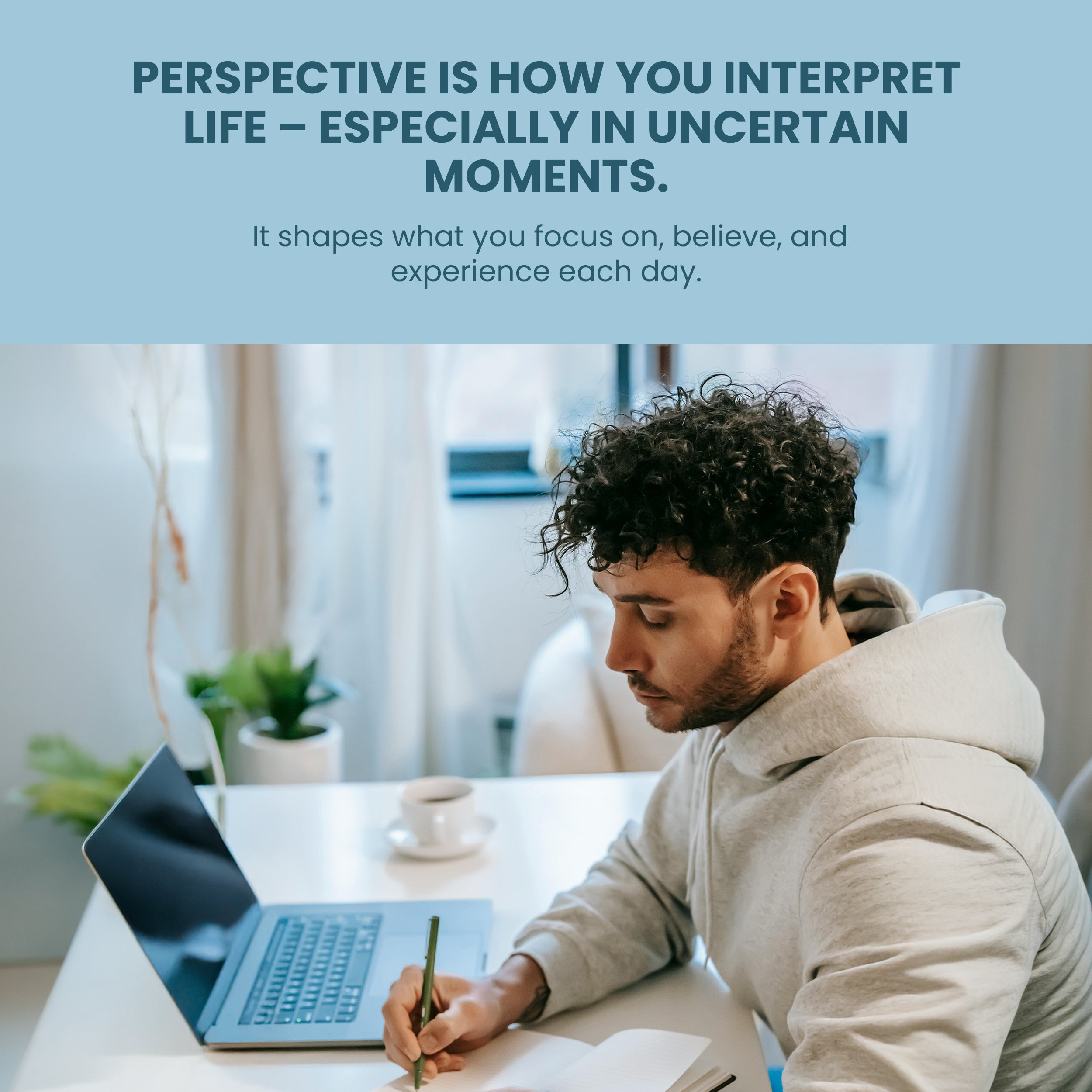 Perspective: For Shifting How You See Your Life